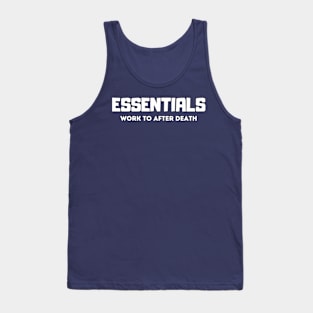 Essentials work to after death , fear of god Tank Top